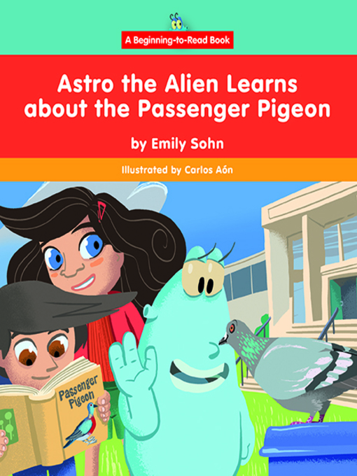 Cover image for Astro the Alien Learns about the Passenger Pigeon